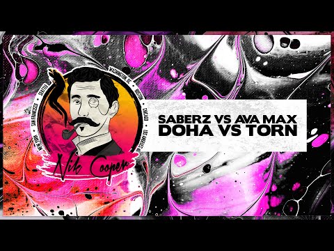 SaberZ vs. Ava Max - Doha vs. Torn (KARDIEL Mashup)