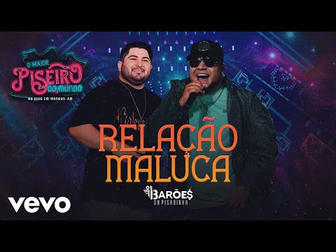 Os Barões da Pisadinha - Relação Maluca (Ao Vivo)