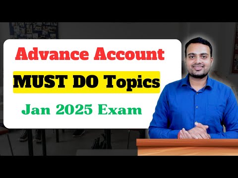 Must Important topics of Advance Account for Ca Inter Jan 2025 exam| Must Do Topics