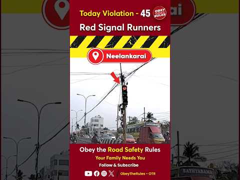 TODAY VIOLATION -45 Red Signal Runners #obeytherules #otr #chennaitrafficpolice