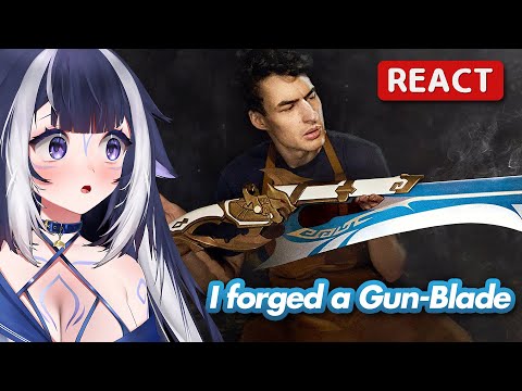 Shylily Reacts to I forged a Gun-Blade | I did a thing