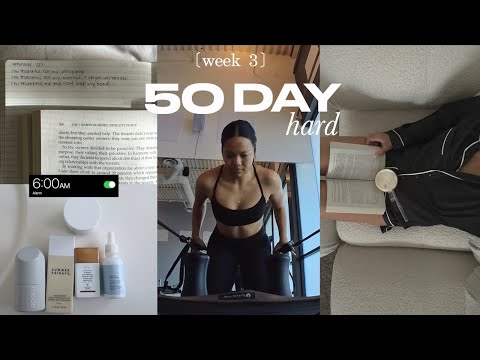 week 3 of my 50 day hard *life changing*