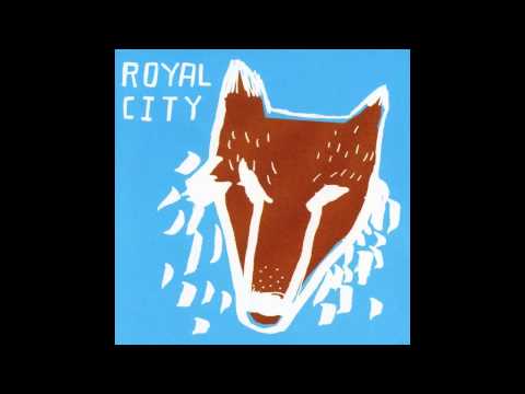 Royal City - Baby, Let Your Heart Out