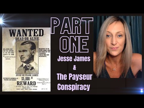 Part 1: The Jesse James & Payseur Conspiracy