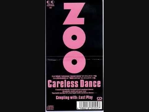 ZOO　Careless Dance