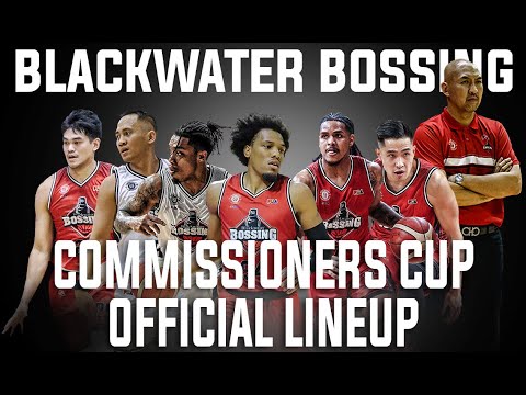 PBA UPDATE BLACKWATER BOSSING COMMISSIONERS CUP OFFICIAL LINEUP 2024