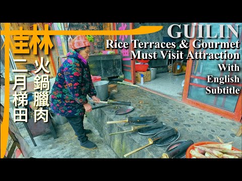 【ENG Sub】Guilin 🇨🇳 Must-visit Rice Terraces + Local Pork Bacon + Hotpot??