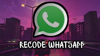 ⚔CARA RECODE WHATSAPP MENJADI KEBAL  ALL VIRTEX__ALA Wildan FVNKY ⚔