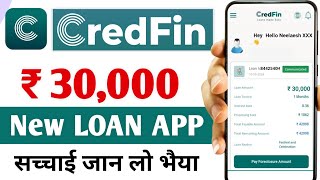 CredFin Loan app | New Loan App 2025 today | CredFin loan app review - Real Or Fake