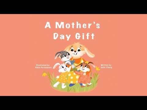 A Mother's Day Gift by Julia Zheng | A Heartwarming Bedtime Story for Mother’s Day | Read Aloud