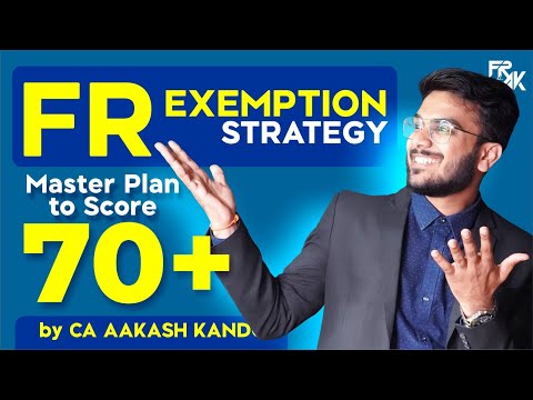 FR Exemption Strategy | Smart Study | Master Plan to Score 70+ | CA Aakash Kandoi