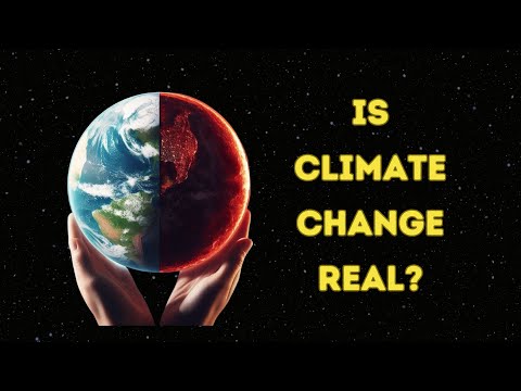 Is Climate Change Real? Unveiling the Truth Behind Global Warming | Comprehensive Guide