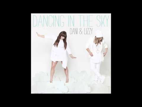 Dani and Lizzy - Dancing In The Sky (Official Audio Single)