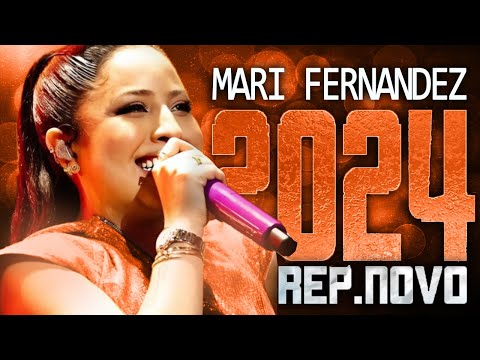 MARI FERNANDEZ 2024 ( REPERTÓRIO NOVO 2024 ) CD NOVO - MÚSICAS NOVAS