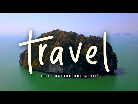 Travel Music No Copyright 2021 | Vlog No Copyright Music