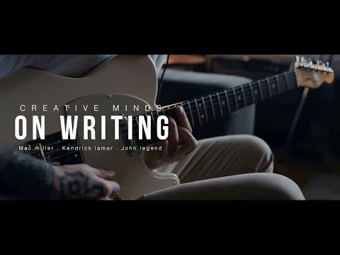 WRITING MOTIVATION -  MAC MILLER . KENDRICK LAMAR . JOHN LEGEND