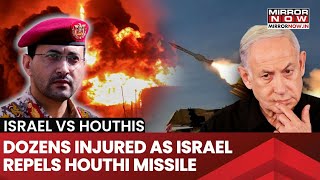 IDF Thwarts Houthi Missile Attack, 20 Injured | Israel Warns Houthis of Same Fate as Hamas,Hezbollah