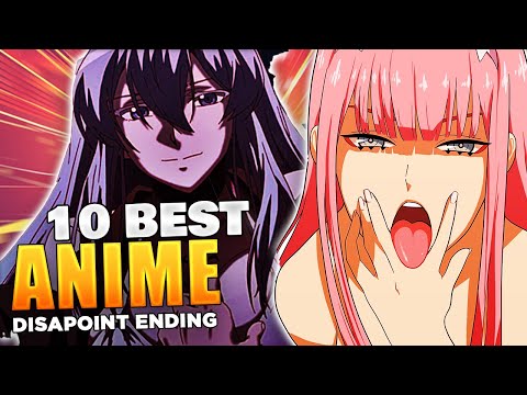 10 GREAT ANIME with Endings That Will Disappoint You