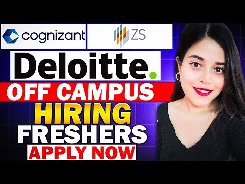 🔥DELOITTE, ZS ASSOCIATE, COGNIZANT HIRING |  FRESHERS |OFF CAMPUS HIRING  |  | APPLY NOW 🔥