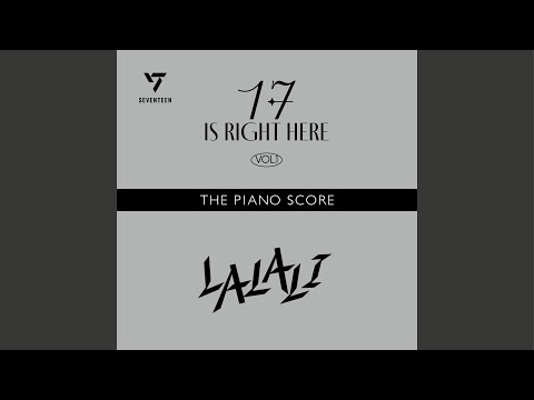 THE PIANO SCORE : SEVENTEEN (세븐틴) ‘LALALI’