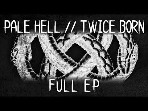 Pale Hell - Twice Born (Full EP) || Hardcore / Nu Metal