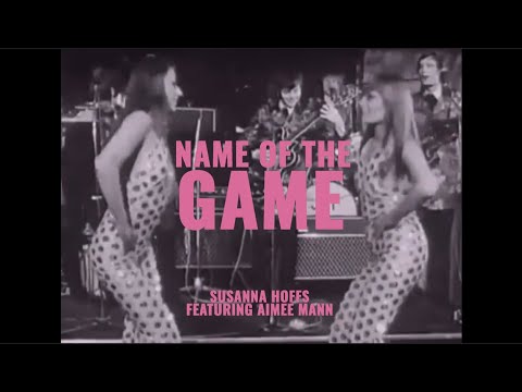 Susanna Hoffs – Name of the Game (feat. Aimee Mann)