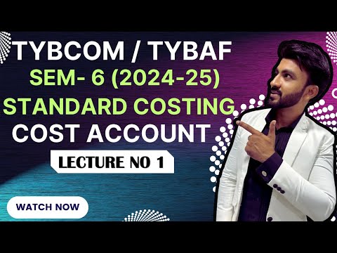 #1 | TYBCOM / TYBAF/ SYBBI / MCOM 1  [ Standard Costing  SEM 6 ] MUMBAI UNIVERSITY | Siraj Shaikh |