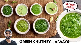 Green Chutney - 6 Ways | Bright Green Chutney Secret | हरी चटनी बनाने के 6 तरीके | Chef Sanjyot Keer