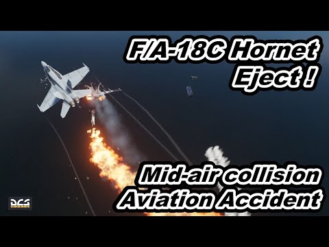 DCS World USNAVY McDonnell Douglas F/A-18C Hornet Eject ! Mid-air collision Aviation Accident !