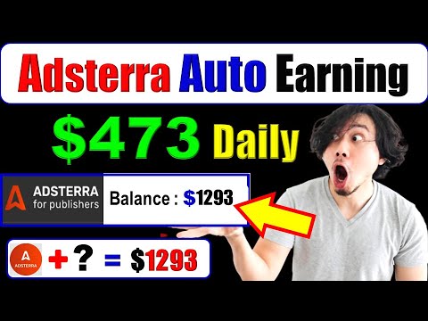 Adsterra Auto Earning Trick 🔥 || 💲472 Adsterra Earning Tricks || 🔥🔥Adsterra Loading Method 🔥🔥