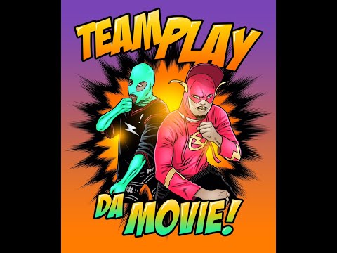 Teamplay Da Movie