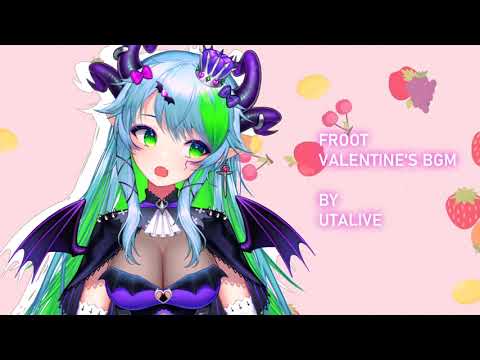 Froot's BGM | Valentine's ver. by UTALIVE