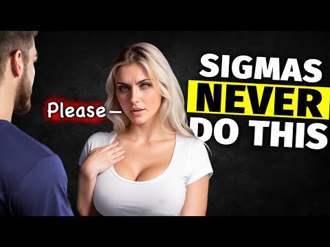 9 Things Sigma Males Never Do (Most Guys DO)