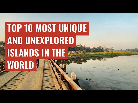 Top 10 most unique and unexplored islands in the world