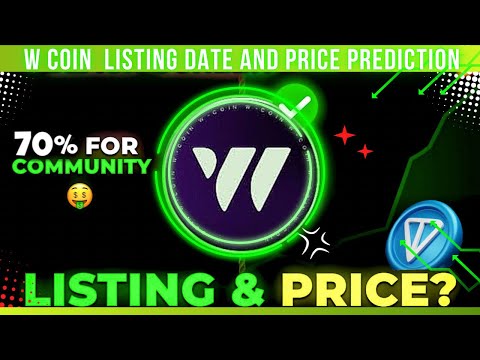 W-Coin Listing Date ✅ | W coin Listing Price 1$ | W coin new update ? 🌟| W coin price 🤑 | w coin