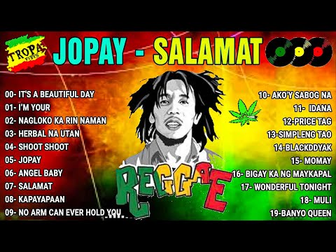 Jopay x It's A Beautiful Day Reggae | Jayson In Town Reggae -Nonstop Reggae Tropa Vibes-REGGAE MUSIC