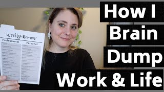 HOW I BRAIN DUMP for work and life