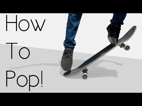 How To Get Pop On A Skateboard