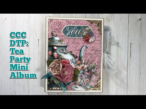 Tea Party Mini Album (or Bridgerton 🤪) a CCC Design Team Project Share | Tea for Two Collection