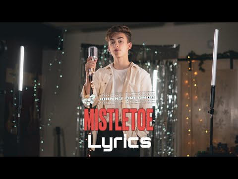 Justin Bieber - Mistletoe (Johnny Orlando Cover) [Lyrics]