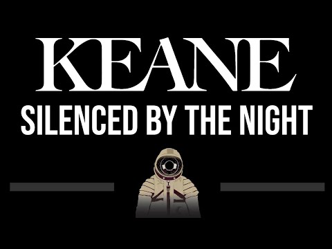 Keane • Silenced By The Night (CC) (Upgraded Video) 🎤 [Karaoke] [Instrumental Lyrics]