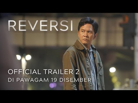 REVERSI (OFFICIAL TRAILER 2) DI PAWAGAM 19 DIS 2024