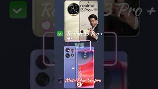 Realme 13 Pro Plus vs Motorola Edge 50 Pro