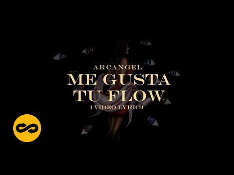 Arcangel - Me Gusta Tu Flow (Letra/Lyrics) | Sentimiento, Elegancia y Más Maldad