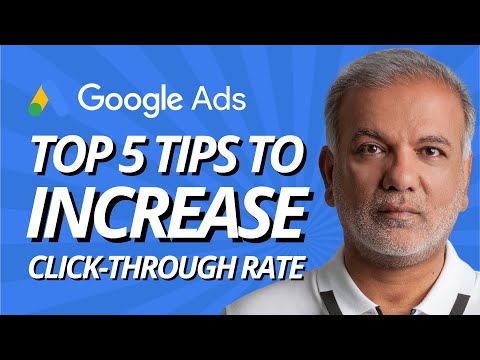 Google Ads Click-Through Rate (CTR) - Top 5 Tips To Increase Click-Through Rate (CTR)