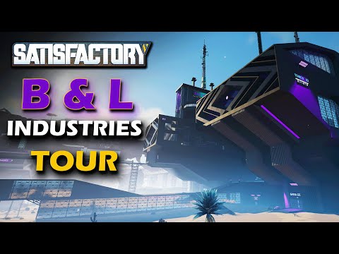 B&L Industries MegaFactory World Tour  Satisfactory