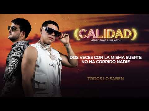 Grupo Firme - Calidad (feat. Luis Mexia) (Lyric Video)