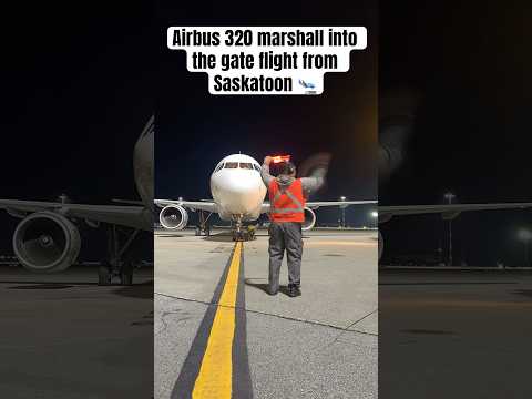 Airbus 320 marshall into the gate flight from Saskatoon 🛬 #aviation #travel