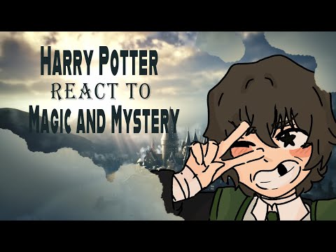 Harry Potter react to Magic and Mystery (Discontinued)