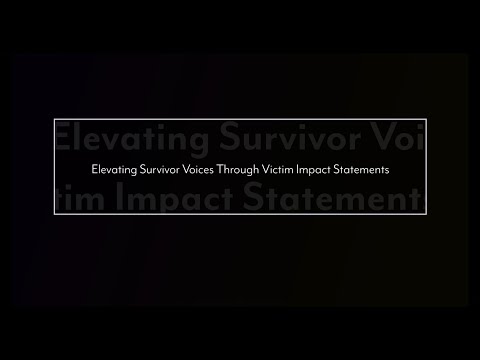 Elevating Survivor Voices Through Victim Impact Statements - NCVRW 2023